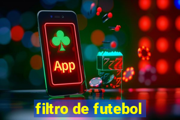 filtro de futebol